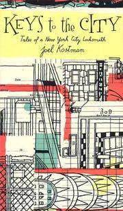 Keys to the City : Tales of a New York City Locksmith