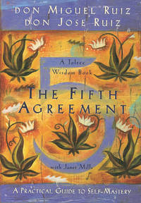 The Fifth Agreement: A Practical Guide to Self-Mastery (Toltec Wisdom) de Don Miguel Ruiz