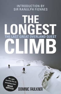 The Longest Climb: The Last Great Overland Quest