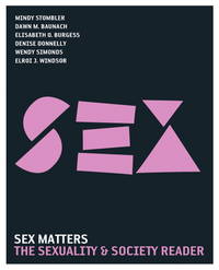 Sex Matters: The Sexuality and Society Reader. 3rd ed. by Elroi J Dawn M.;Windsor - Paperback - 3rd Edition - 2009 - from Rob Briggs Books (SKU: 800477)