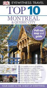 Top 10 Montreal &amp; Quebec City (Eyewitness Top 10 Travel Guide) by Gregory Gallagher