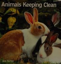 ANIMALS KEEPING CLEAN (Animal Photo Essays) de Jane Burton - 1989-03-26