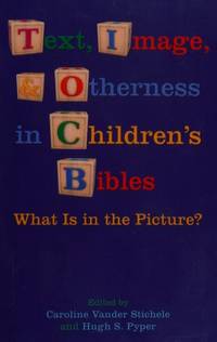 Text, Image, and Otherness in Children's Bibles: What Is in the Picture? (Society of Biblical...