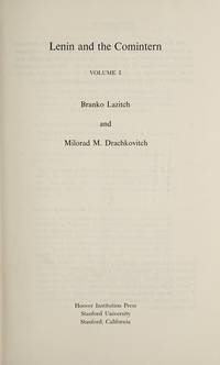 Lenin and the Comintern (Hoover Institution publications, 106)