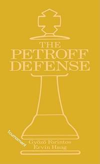 Petroff&#039;s Defense (Tournament) (MacMillan Chess Library) by Haag, Ervin,Forintos, Gyozo - 1992