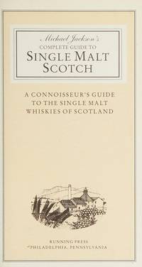 Michael Jackson's Complete Guide To Single Malt Scotch (ISBN: 9780894718618)