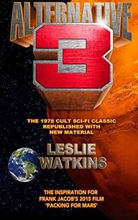 Alternative 3: The 1978 Cult SciFi Classic Republished with New Material by Leslie Watkins - Paperback - from Bonita (SKU: 1522751610.S)