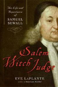 Salem Witch Judge: The Life and Repentance of Samuel Sewall