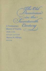 cover of The Old Dominion in the Seventeenth Century: A Documentary History of Virginia, 1606-1700