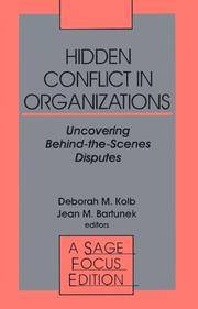 Hidden Conflict In Organizations: Uncovering Behind-the-Scenes Disputes (SAGE Focus Editions)
