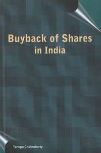Buyback of Shares in India by Tanupa Chakraborty Hardback pp