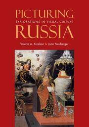 Picturing Russia: explorations in visual culture