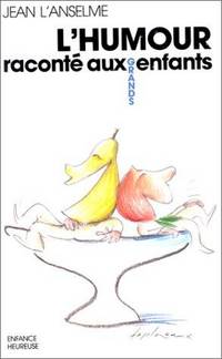 L'humour raconte aux (grands) enfants (Enfance heureuse) (French Edition)