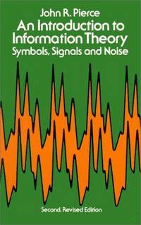 AN INTRODUCTION TO INFORMATION THEORY : Symbols, Signals and Noise : 2nd Revised Edition (Dover Books on Mathematics)