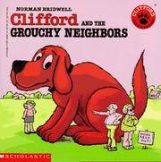 image of Clifford the Big Red Dog: Clifford and the Grouchy Neighbors