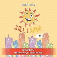 Still I Shine: Designed to empower children to PERSEVERE, encourage a GROWTH MINDSET, and embrace...