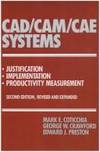 Cad/Cam/Cae Systems: Justification, Implementation, Productivity Measurement,