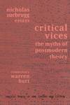 Critical Vices; the Myths of Postmodern Theory