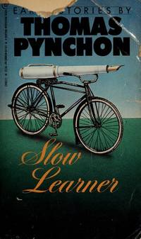 Slow Learner : Early Stories by Pynchon, Thomas