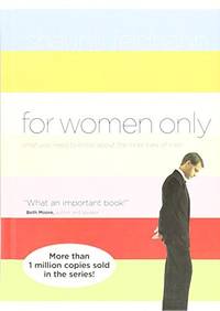 cover of For Women Only: What You Need to Know about the Inner Lives of Men