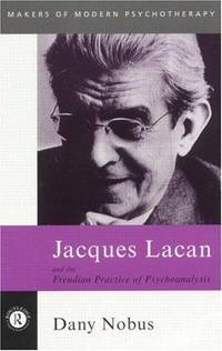 Jaques Lacan and the Freudian Practice of Psychoanalysis by Dany Nobus - Paperback - 1 - Aug 2000 - from Redwood Bookstore (SKU: 1052)