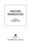 Heechee Rendezvous by Pohl, Frederik - 1984