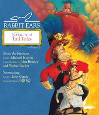 Rabbit Ears Treasury of Tall Tales: Volume Two: Mose the Fireman, Stormalong