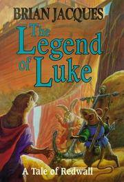 The Legend of Luke: A Tale of Redwall by Jacques, Brian - 1999