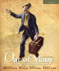 Out of Many: A History of the American People, Brief Edition, Volume 2 (Chapters 17-31) (6th Edition) by Faragher, John Mack