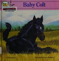 Baby Colt (Little Reader Farm Animals) by Spanjian, Beth