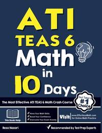 ATI TEAS 6 Math in 10 Days: The Most Effective ATI TEAS 6 Math Crash Course