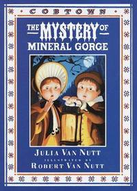 The Mystery of Mineral Gorge (from the Diaries of Lucky Hart Cobtown Stories Ser.)