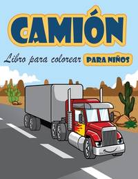 Cami�n Libro para colorear para ni�os: Camiones de bomberos, volquetes, camiones de basura y...