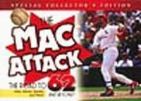 Mac Attack! : The Road to 62!, Collectors Ed