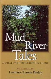 Mud River Tales : A Collection of Stories in Rhyme by Pauley, Lawrence Lyman