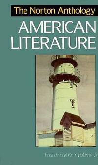 The Norton Anthology of American Literature , Volume 2, 4th by