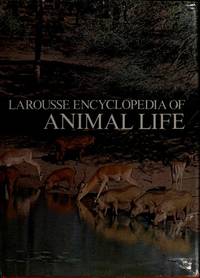 Larousse Encyclopedia of Animal Life by Larousse - 1967