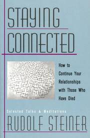 image of Staying Connected : How to Continue Your Relationship with Those Who Have Died