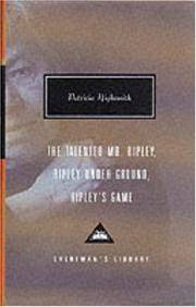 The Talented Mr. Ripley, Ripley under Ground, & Ripley's Game