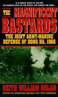 The Magnificent Bastards: The Joint Army-Marine defense of Dong