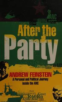 After the Party. A Personal and Political Journey Inside the ANC
