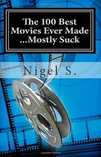 The 100 Best Movies Ever Made ..Mostly Suck