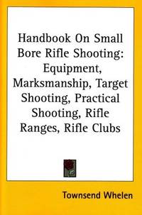 9781163193303 Handbook on Small Bore Rifle Shooting Equipment .. Marksmanship