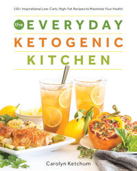 EVERYDAY KETOGENIC KITCHEN by KETCHUM CAROLYN