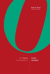 Oxford Encyclopedia of Crisis Analysis: 2-Volume Set by Eric K. Stern ...