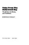 Tales from the Hollywood Raj : The British, the Movies and Tinseltown