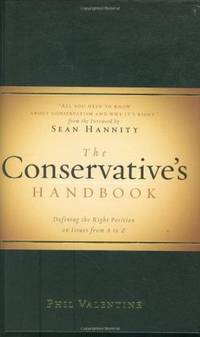 The Conservative's Handbook: Defining the Right Position on Issues from A to Z