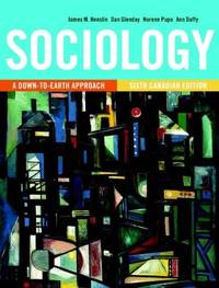 image of Sociology: A Down-to-Earth Approach, Sixth Canadian Edition (6th Edition)