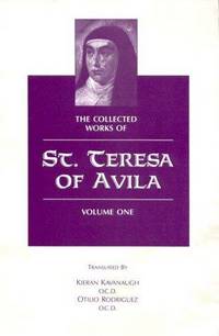 The Collected Works of St. Teresa of Avila, Vol. 1 (featuring The Book of Her Life, Spiritual...