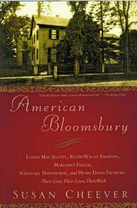 American Bloomsbury: Louisa May Alcott, Ralph Waldo Emerson, Margaret Fuller, Nathaniel...